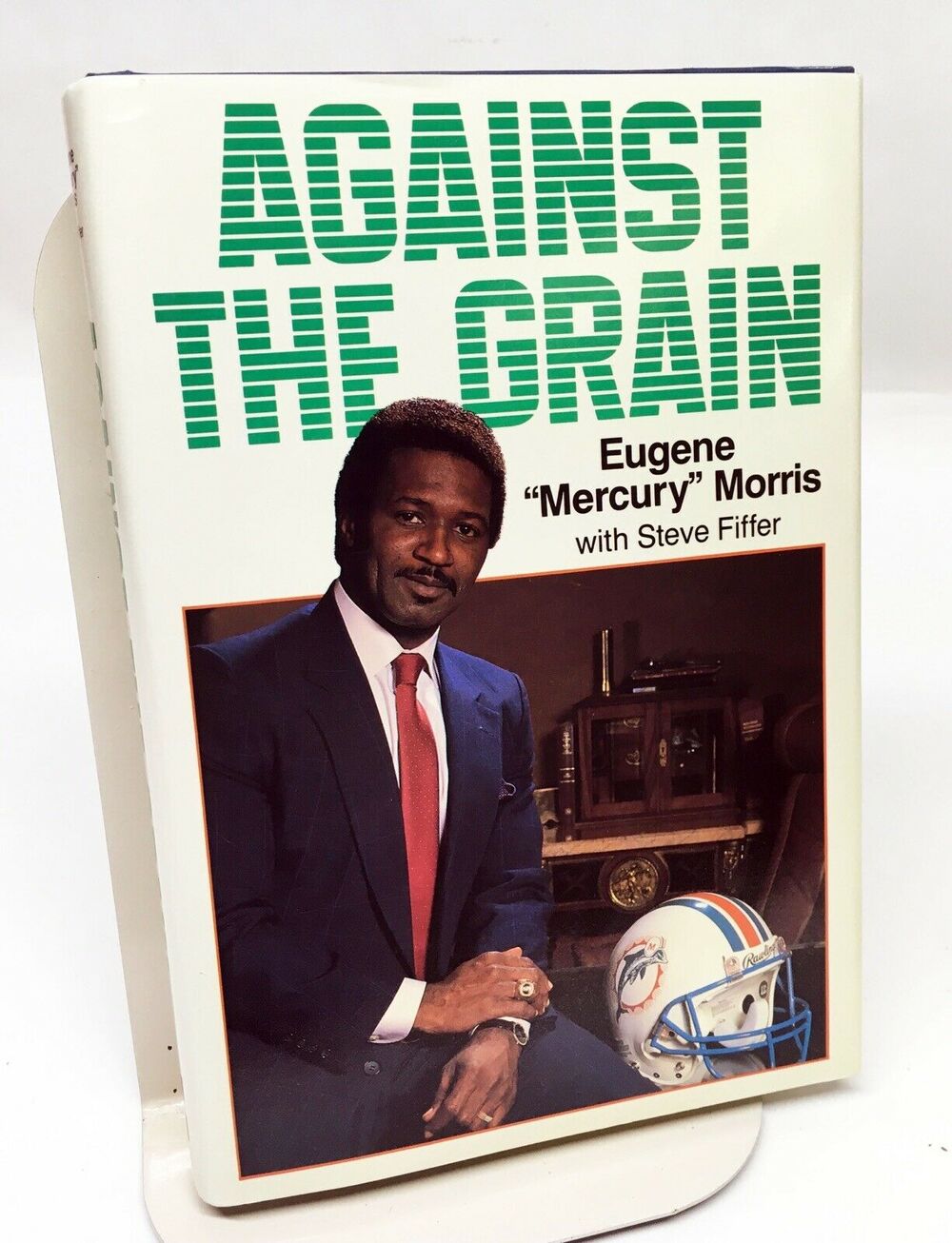 MERCURY MORRIS - SIGNED! - "Against the Grain" Biography 1988 - Miami Dolphins